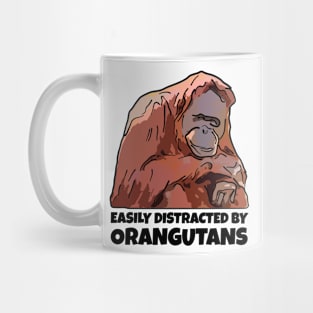 Easily Distracted By Orangutans Mug